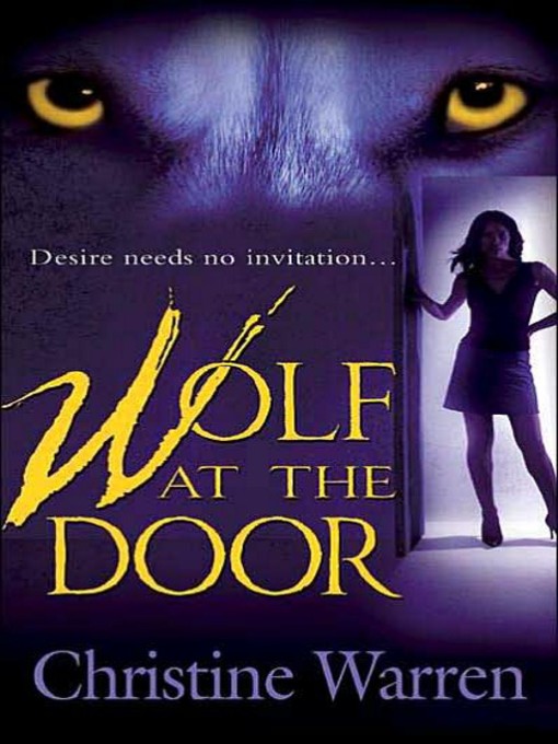 Title details for Wolf at the Door by Christine Warren - Available